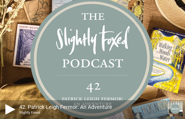 Appearance on the Slightly Foxed podcast, with Artemis Cooper